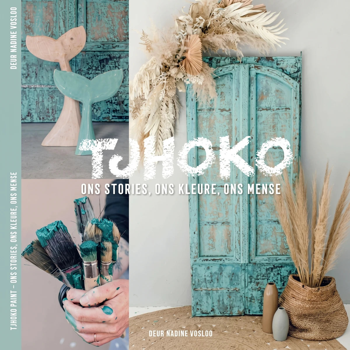 Die Tjhoko Boek book cover featuring a collage of teal distressed wood, paintbrushes, whale tails, and pampas grass.